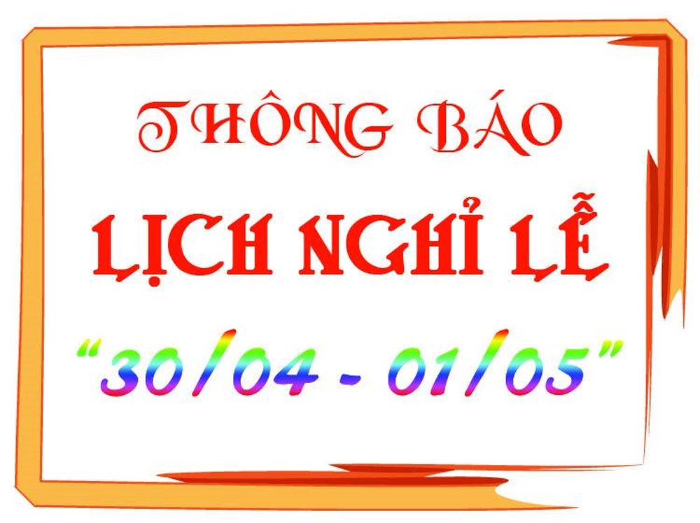 Thông báo nghỉ lễ Giải Phóng Miền Nam 30/04/2019 và ngày Quốc tế Lao động 01/05/2019.